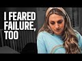 How I Overcame My Fear Of Failure (and how you can too)