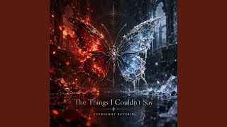 The Things I Couldn't Say