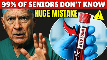10 MISTAKES Seniors Make Before Blood Tests: Doctor Explains | Senior Health Tips