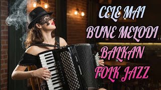 Cele mai bune melodii Balkan Folk Jazz din România |Colecția BlastSound 2026#romania#balkanfolk#jazz