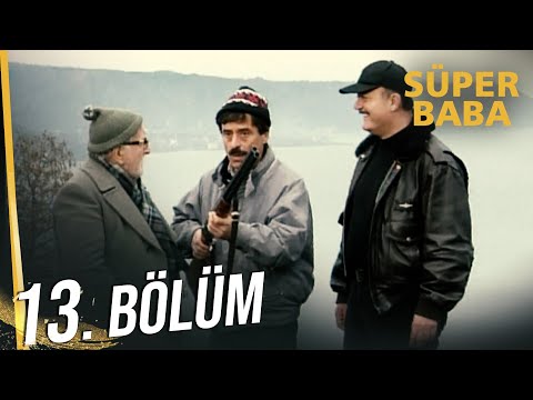 Süper Baba - 13. Bölüm HD