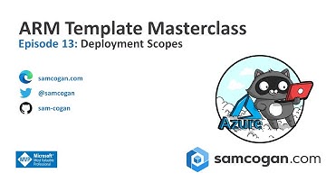 ARM Template Masterclass Episode 13: Deployment Scopes