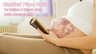 🎵🎵 Classical Piano Music For Mother and Baby ♥ Baby Kick 🧠👶🏻