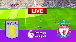 Aston Villa F.C. Vs Liverpool F.C. - Premier League | Live Football Match