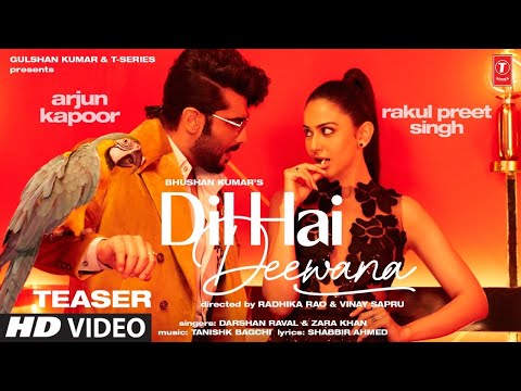 Song Teaser► Dil Hai Deewana | Arjun K, Rakul | Darshan, Zara | Tanishk, Shabbir | Radhika, Vinay