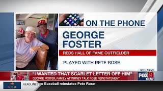 Reds great George Foster talks about Pete Rose's reinstatement