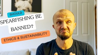Should Spearfishing Be Banned? Exploring Ethics and Sustainability