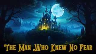 🎃 The Perfect Autumn Story 💤 The Man Who Knew No Fear | Long Story for Sleep
