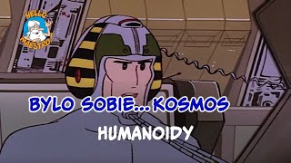 Byl-sobie-kosmos... 21 Humanoidy