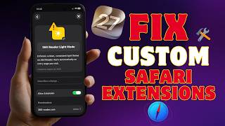 How To Fix Custom Safari Extensions Not Working In Ios 27 On Iphone Ipad