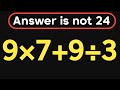 9×7+9÷3 = ❓ / 99% get this math question wrong / Simplify algebraic expression