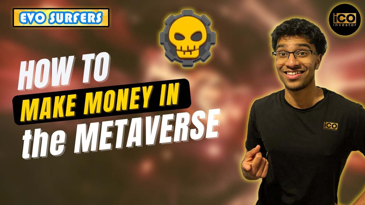 How To Make Money In The Metaverse | Evo Surfers Review