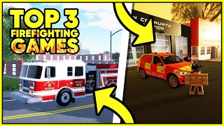 Top 3 BEST FIREFIGHTING GAMES on ROBLOX!