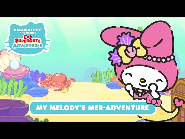 My Melody's Mer-Adventure | Hello Kitty and Friends Supercute Adventures S4 EP 2 class=