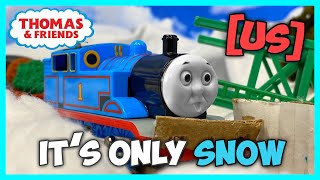 Its Only Snow - Thomas & Friends Tomy Remake Us