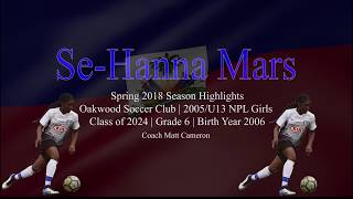 SE-HANNA MARS | 2018 Oakwood Soccer Club 2005/U13 NPL Girls | Spring 2018 Season Highlights