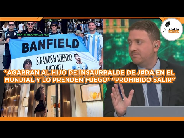 AGARRAN AL HIJO DE INSAURRALDE EN EL MUNDIAL Y JONI VIALE LO PRENDE FUEGO "PROHIBIDO SALIR DEL PAÍS"