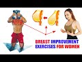 Breast improvement exercises for women at home that you should try
