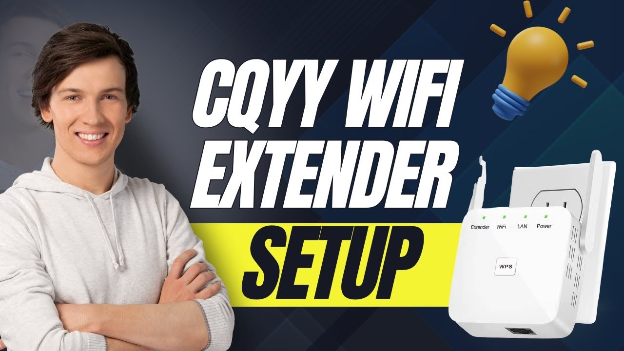 The Ultimate CQYY WiFi Extender Setup Tutorial: No Tech Skills Needed ...