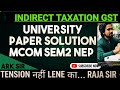MCOM Sem2 nep| Indirect Taxation GST Mcom |UNIVERSITY PAPER SOLUTION GST |ARK SIr