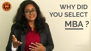 Why did you choose an MBA ?  Best Answer  MBA Interview  Question and Answers  Tips