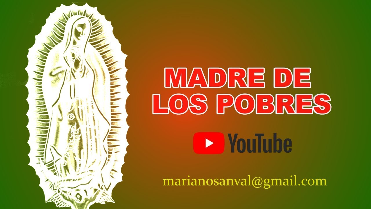 MADRE DE LOS POBRES (VERSIÓN KARAOKE