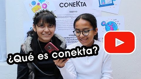 ¿Qué es CONEKTA?