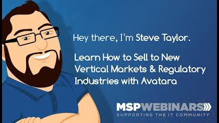 Learn How to Sell to New Vertical Markets & Regulatory Industries with Avatara Cloud