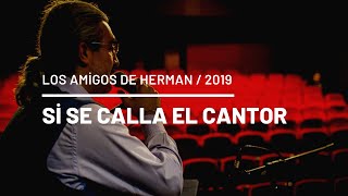 Si Se Calla El Cantor I Los Amigos De Herman Resimi