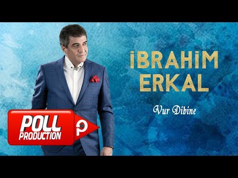 İbrahim Erkal - Vur Dibine - ( Official Audio )