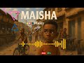 Maley MAISHA Official Audio Maley MAISHA Official Audio