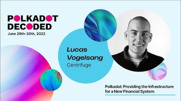 Centrifuge: Polkadot – Providing the infrastructure for a new financial system | Polkadot Decoded 22
