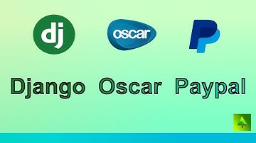Integrate PayPal with Django Oscar in Under 20 Minutes