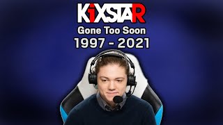 A Kixstar Tribute  Gone Too Soon