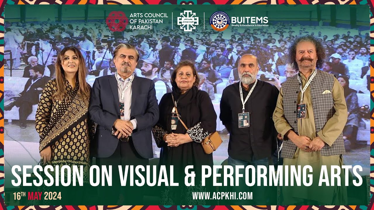 Session on Visual & Performing Arts | Pakistan Literature Festival Quetta | Arts Council Karachi