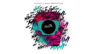 Olatunji x Maha Productions - Mami Mami