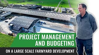 Project Management and Budgeting on a Large Scale Farmyard Development