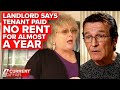 Landlord says "squatting" tenant hasn't paid rent for almost a year | A Current Affair