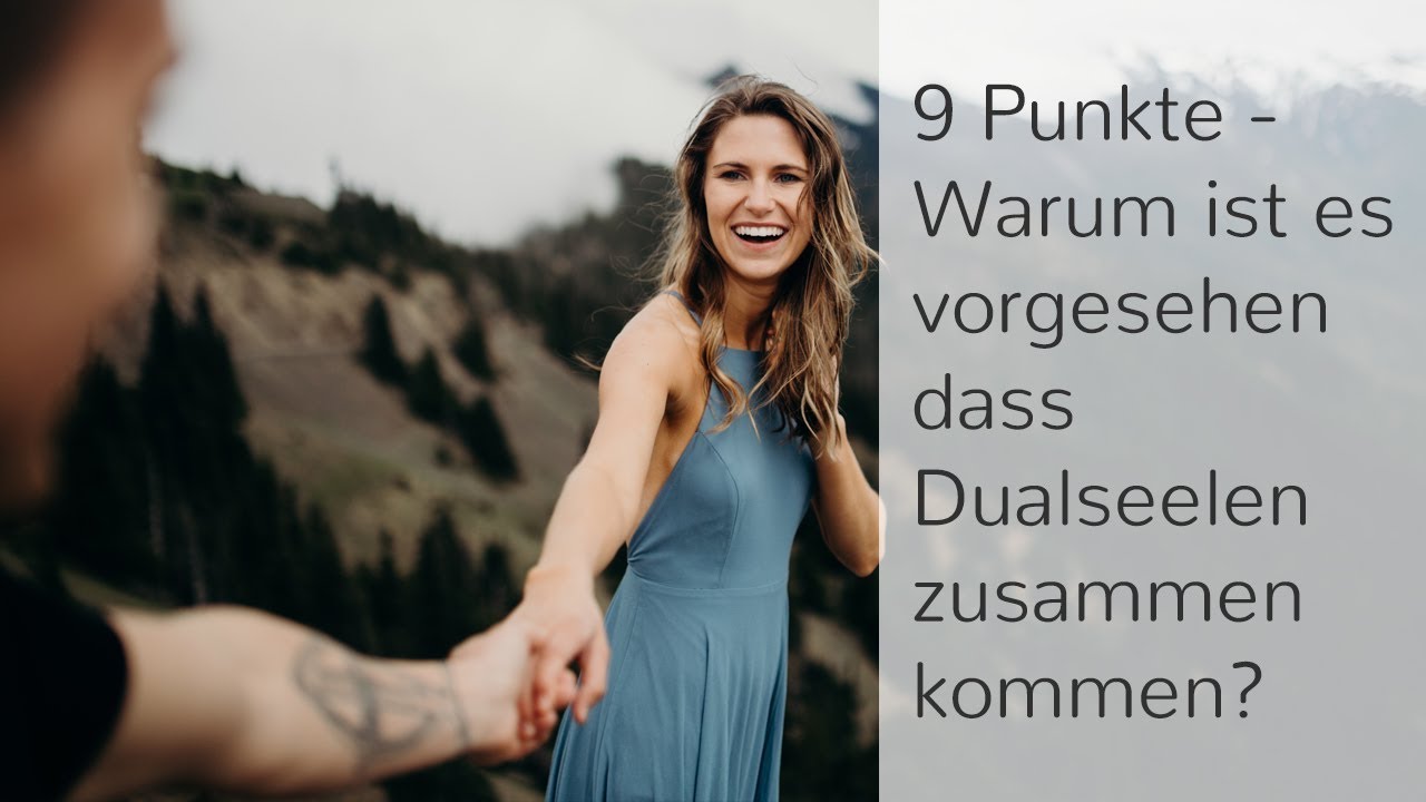 Warum es vorgesehen ist dass Dualseelen zusammenkommen  - 9 Punkte