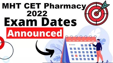 MHT CET Pharmacy 2022 Exam Date (Announced) - Check Complete MHT CET Pharmacy 2022 Exam Details