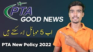 PTA Allows Annual Import of 5 Mobile Phones for Personal Use | PTA New Policy 2022