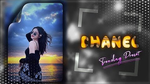 Chanel 💫😵‍💫 || TRENDING XML FILE 👀📌 || ALIGHT MOTION XML 📈🔥