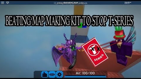 Beating Map Making Kit x2 to stop T-Series [Extreme]