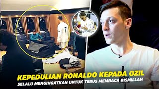 “Respect Ronaldo Untuk Islam” Inilah Alasan Ronaldo Selalu Mengingatkan Ozil Untuk Membaca Bismillah