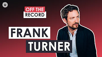 Frank Turner über seine Idole und was Musik für ihn bedeutet - OFF THE RECORD | uDiscover Music