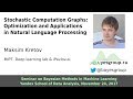 Stochastic computational graphs: optimization and applications in NLP, Maksim Kretov