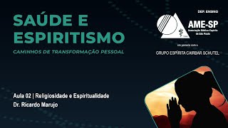 Saúde e Espiritismo - Aula 02 | Religiosidade e Espiritualidade