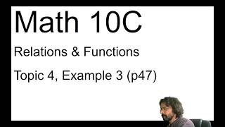 Math 10C: Relations & Functions, Topic 4, Ex 3