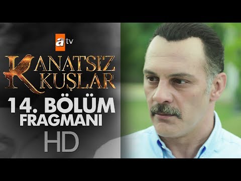 Kanatsız Kuşlar 14. Bölüm Fragmanı