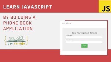 Learn JavaScript By Building Phone Book Application Using Local Storage